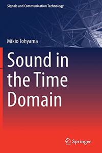 Sound in the Time Domain