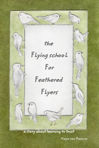 The Flying School for Feathered Flyers