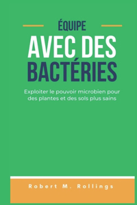 Équipe Avec Des Bactéries