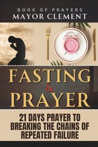 21 Days Fasting and Prayer