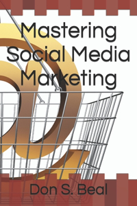 Mastering Social Media Marketing