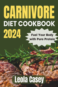 Carnivore Diet Cookbook 2024