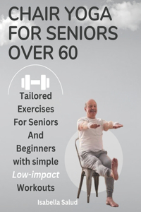 Chair Yoga For Seniors Over 60