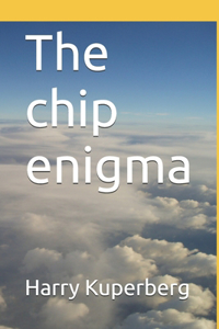 The chip enigma