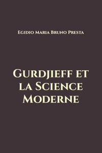 Gurdjieff et la Science Moderne