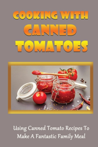 Cooking With Canned Tomatoes