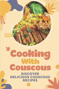 Cooking With Couscous