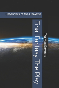 Final Fantasy The Play