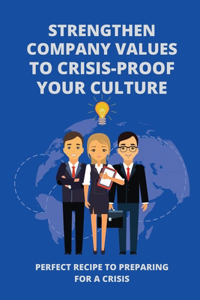 Strengthen Company Values To Crisis-Proof Your Culture