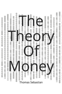 The Theory Of Money