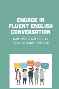Engage In Fluent English Conversation