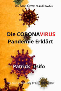 Die Coronavirus-Pandemie Erklärt