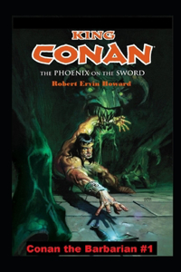 The Phoenix on the Sword Annotated (Conan the Barbarian #1)