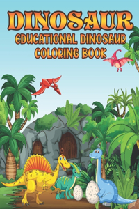 Dinosaur - Educational Dinosaur Coloring Book