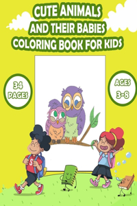 Cute Animals And Their Babies Coloring Book for Kids