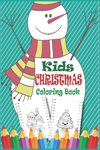 Kids Christmas Coloring Book: Children Activity Coloring Book for Christmas - 40+ Beautiful Coloring Pages of Snowman, Santa, Xmas Tree and More - Great for Holiday Gift