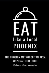 Eat Like a Local- Phoenix
