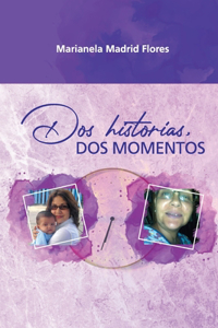 DOS Historias, DOS Momentos