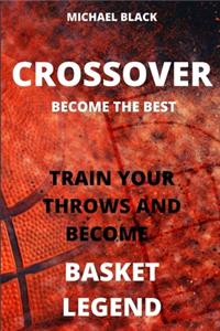 Crossover Become the Best.
