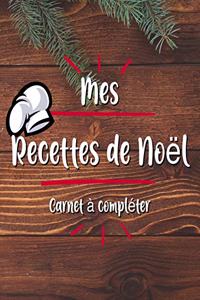 Mes Recettes De Noel Cahier de Recettes à Compléter