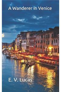 A Wanderer in Venice