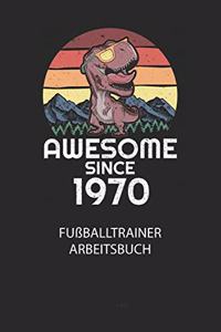 AWESOME SINCE 1970 - Fußballtrainer Arbeitsbuch