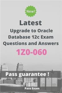 Latest Upgrade to Oracle Database 12c Exam 1Z0-060 Questions and Answers