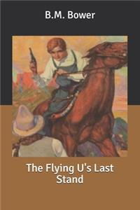 The Flying U's Last Stand