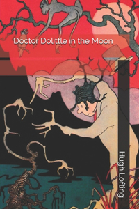 Doctor Dolittle in the Moon