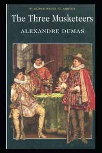 The Three Musketeers By Alexandre Dumas An Annotated Edition