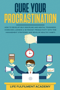 Cure Your Procrastination