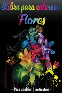 Libro para colorear Flores Para Adultos Antiestres