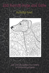 100 Kawaii Dogs and Cats - Coloring Book - 100 Animals designs in a variety of intricate patterns