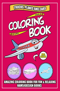 Trucks, Planes and Cars Coloring Book