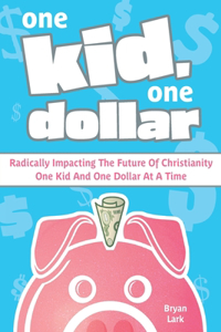 One Kid, One Dollar