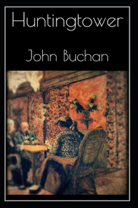 Huntingtower-Original Edition(Annotated)