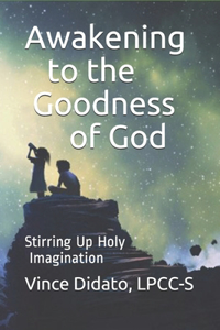 Awakening to the Goodness of God