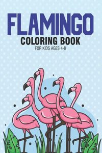 Flamingo Coloring Book For Kids 4-8