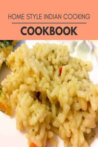 Home Style Indian Cooking Cookbook