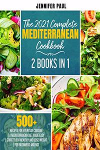 The 2021 Complete Mediterranean Cookbook