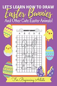 Let's Learn How to Draw Easter Bunnies and Other Cute Easter Animals!