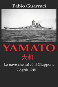 YAMATO - La nave che salvò il Giappone - 7 Aprile 1945