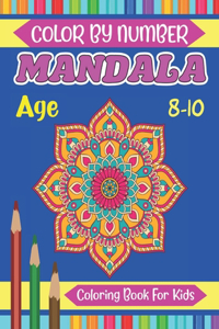 Mandala Color By Number Coloring Book For Kids Age 8-10