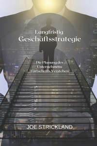 Langfristig Geschäftsstrategie
