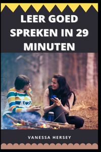 Leer Goed Spreken in 29 Minuten