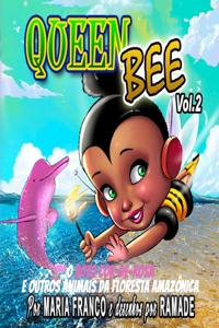 Queen Bee Vol. 2: A Selva Amazônica