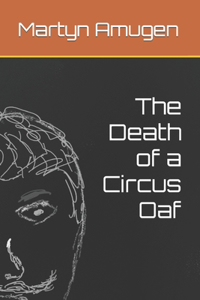 Death of a Circus Oaf