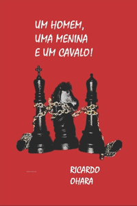 Um Homem, Uma Menina, E Um Cavalo!