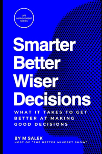 Smarter, Better, Wiser Decisions