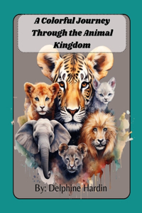 Colorful Journey Through the Animal Kingdom